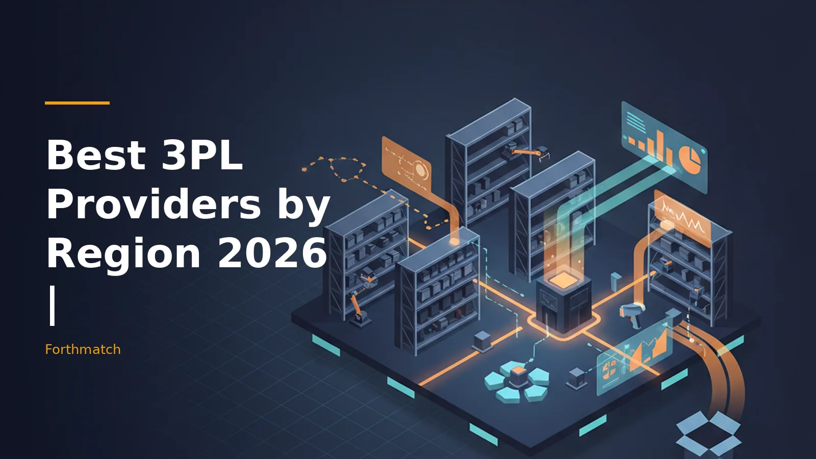 Best 3PL Providers by Region 2026 | Dark blue isometric automated warehouse with glowing orange lines. Overlaid text reads “Best 3PL Providers by Region 2026 |”.