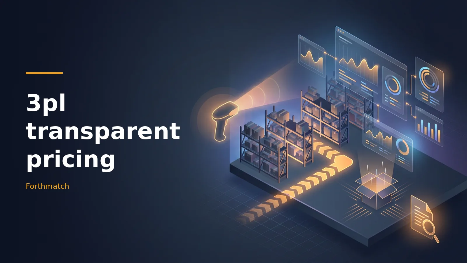 Glowing orange barcode scanner and digital dashboards in a dark blue isometric warehouse scene. Overlaid text reads “3pl transparent pricing”.