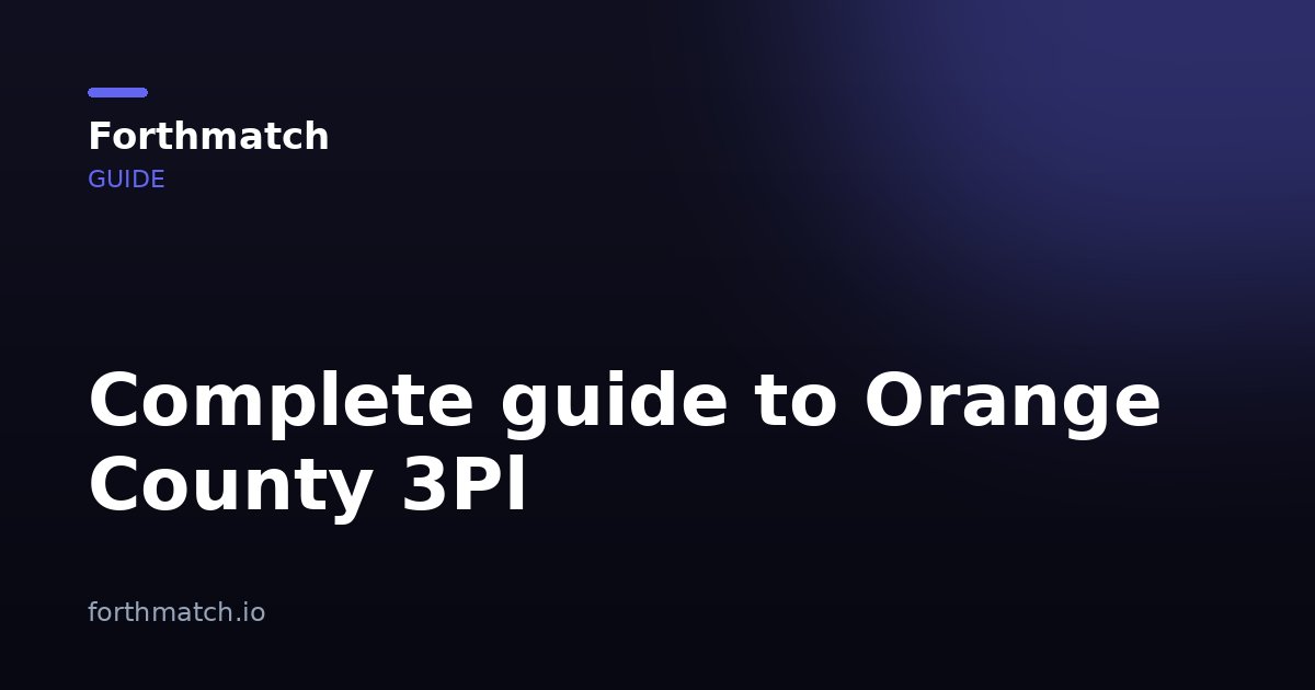 Orange County 3Pl: Complete Guide