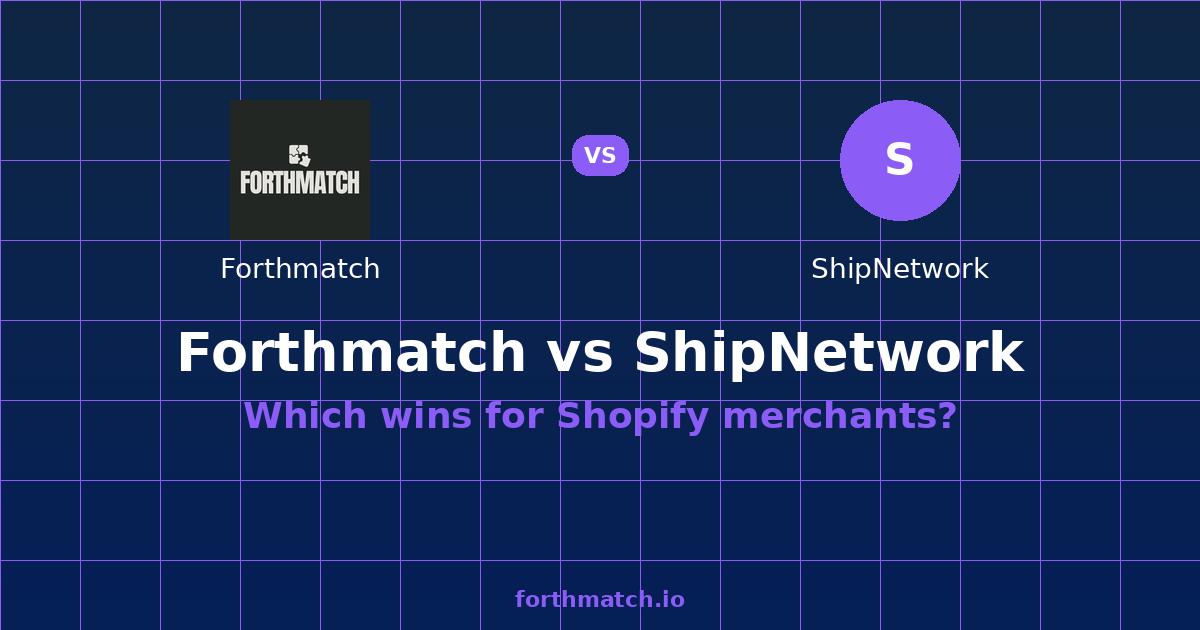 Forthmatch vs ShipNetwork: 2026 Comparison — comparison card showing both products